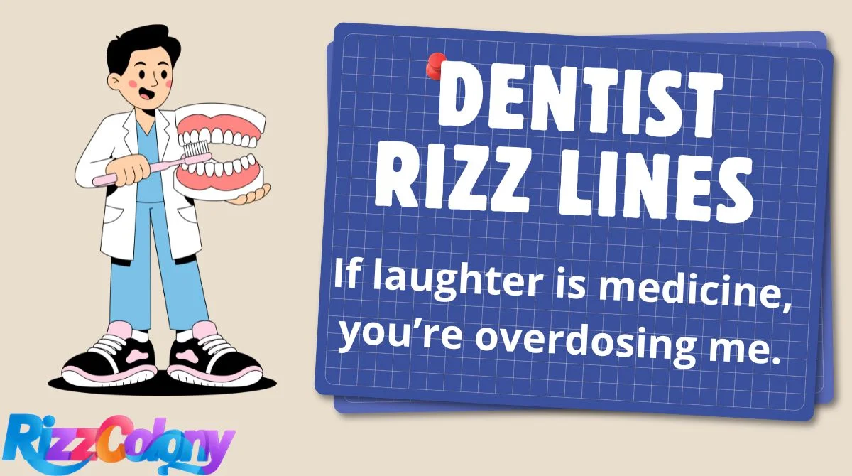 Dentist Rizz Lines