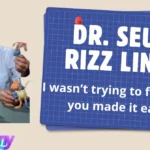 Dr. Seuss Rizz Lines