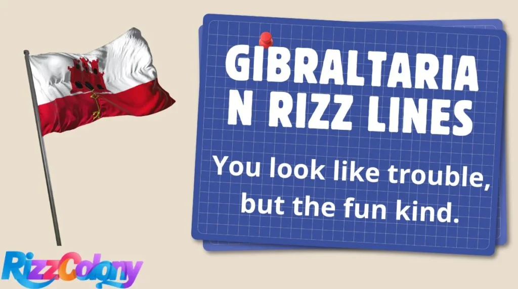 Gibraltarian Rizz Lines