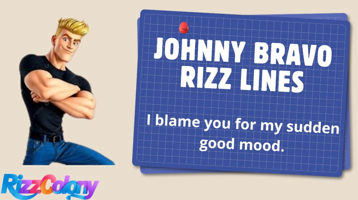 Johnny Bravo Rizz Lines