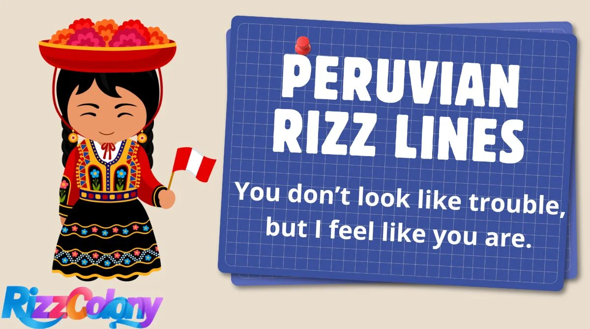 Peruvian Rizz Lines